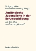 Cover: Ausl&auml;ndische Jugendliche in der Berufsausbildung - VS Verlag f&uuml;r Sozialwissenschaften