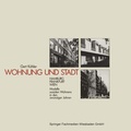 Cover: Wohnung und Stadt - Vieweg+Teubner Verlag