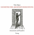 Cover: Geometrie der Architekturzeichnung - Vieweg+Teubner Verlag