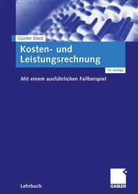 Abbildung von: Kosten- und Leistungsrechnung - Springer Gabler