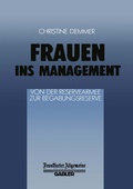 Cover: Frauen ins Management von der Reservearmee zur Begabungsreserve - Springer Gabler