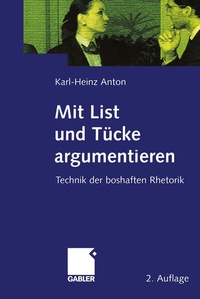Abbildung von: Mit List und Tücke argumentieren - Springer Gabler