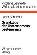 Cover: Grundz&uuml;ge der Unternehmensbesteuerung - VS Verlag f&uuml;r Sozialwissenschaften