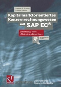 Cover: Kapitalmarktorientiertes Konzernrechnungswesen mit SAP EC&reg; - Vieweg+Teubner Verlag