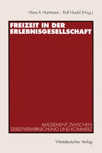 Enlarge image Cover: Freizeit in der Erlebnisgesellschaft - VS Verlag für Sozialwissenschaften