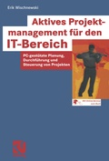Cover: Aktives Projektmanagement f&uuml;r den IT-Bereich - Vieweg+Teubner Verlag