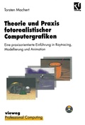 Cover: Theorie und Praxis fotorealistischer Computergrafiken - Vieweg+Teubner Verlag
