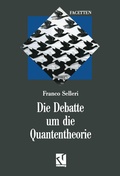 Cover: Die Debatte um die Quantentheorie - Vieweg+Teubner Verlag
