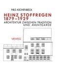 Cover: Heinz Stoffregen 1879 - 1929 - Vieweg+Teubner Verlag