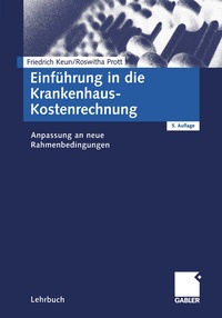 Abbildung von: Einführung in die Krankenhaus-Kostenrechnung - Springer Gabler