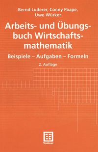 Abbildung von: Arbeits- und Übungsbuch Wirtschaftsmathematik - Vieweg+Teubner Verlag