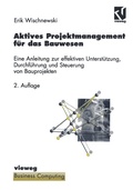 Cover: Aktives Projektmanagement f&uuml;r das Bauwesen - Vieweg+Teubner Verlag