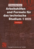 Cover: Arbeitshilfen und Formeln f&uuml;r das technische Studium 1 - Vieweg+Teubner Verlag