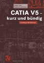 Bild: CATIA V5 - kurz und b&uuml;ndig - Vieweg+Teubner Verlag