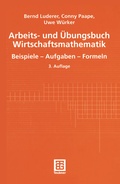 Cover: Arbeits- und &Uuml;bungsbuch Wirtschaftsmathematik - Vieweg+Teubner Verlag