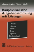 Cover: Bauphysikalische Aufgabensammlung mit L&ouml;sungen - Vieweg+Teubner Verlag