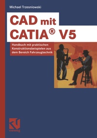 Abbildung von: CAD mit CATIA® V5 - Vieweg+Teubner Verlag