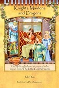 Cover: Knights, Maidens and Dragons - Chalfont House