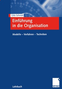 Abbildung von: Einführung in die Organisation - Springer Gabler
