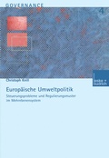 Cover: Europ&auml;ische Umweltpolitik: Steuerungsprobleme und Regulierungsmuster im Mehrebenensystem - VS Verlag f&uuml;r Sozialwissenschaften
