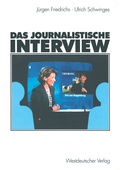 Cover: Das journalistische Interview - VS Verlag f&uuml;r Sozialwissenschaften