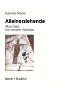 Cover: Alleinerziehende - VS Verlag f&uuml;r Sozialwissenschaften