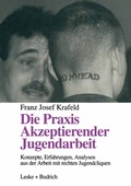 Cover: Die Praxis Akzeptierender Jugendarbeit - VS Verlag f&uuml;r Sozialwissenschaften