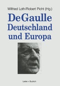 Cover: De Gaulle, Deutschland und Europa - VS Verlag f&uuml;r Sozialwissenschaften