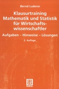 Cover: Klausurtraining Mathematik und Statistik f&uuml;r Wirtschaftswissenschaftler - Vieweg+Teubner Verlag