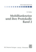 Cover: Mobilfunknetze und ihre Protokolle - Vieweg+Teubner Verlag
