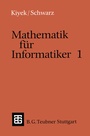 Cover: Mathematik für Informatiker 1 - Vieweg+Teubner Verlag