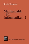 Cover: Mathematik f&uuml;r Informatiker 1 - Vieweg+Teubner Verlag