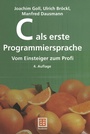 Cover: C als erste Programmiersprache - Vieweg+Teubner Verlag