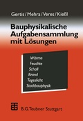 Cover: Bauphysikalische Aufgabensammlung mit L&ouml;sungen - Vieweg+Teubner Verlag