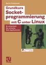 Cover: Grundkurs Socketprogrammierung mit C unter Linux - Vieweg+Teubner Verlag