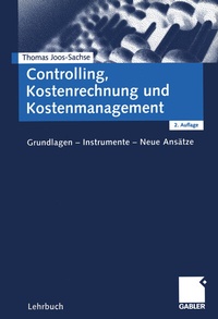 Abbildung von: Controlling, Kostenrechnung und Kostenmanagement - Springer Gabler