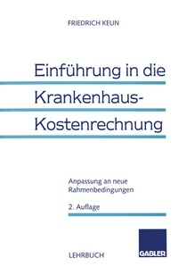 Abbildung von: Einführung in die Krankenhaus-Kostenrechnung - Springer Gabler