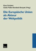 Cover: Die Europ&auml;ische Union als Akteur der Weltpolitik - VS Verlag f&uuml;r Sozialwissenschaften