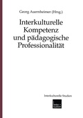 Cover: Interkulturelle Kompetenz und p&auml;dagogische Professionalit&auml;t - VS Verlag f&uuml;r Sozialwissenschaften