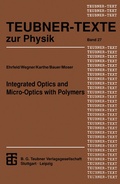 Cover: Integrated Optics and Micro-Optics with Polymers - Vieweg+Teubner Verlag