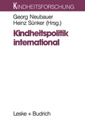 Cover: Kindheitspolitik international - VS Verlag f&uuml;r Sozialwissenschaften