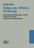 Cover: Fallen der (Welt-)Ordnung - VS Verlag f&uuml;r Sozialwissenschaften