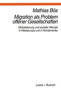 Cover: Migration als Problem offener Geselleschaften - VS Verlag f&uuml;r Sozialwissenschaften