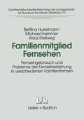 Cover: Familienmitglied Fernsehen - VS Verlag f&uuml;r Sozialwissenschaften