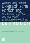 Cover: Biographische Forschung - VS Verlag f&uuml;r Sozialwissenschaften