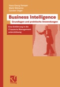 Cover: Business Intelligence - Grundlagen und praktische Anwendungen - Vieweg+Teubner Verlag