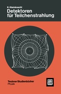 Cover: Detektoren f&uuml;r Teilchenstrahlung - Vieweg+Teubner Verlag