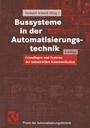 Cover: Bussysteme in der Automatisierungstechnik - Vieweg+Teubner Verlag