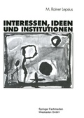 Cover: Interessen, Ideen und Institutionen - VS Verlag f&uuml;r Sozialwissenschaften