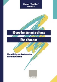 Abbildung von: Kaufmännisches Rechnen - Springer Gabler